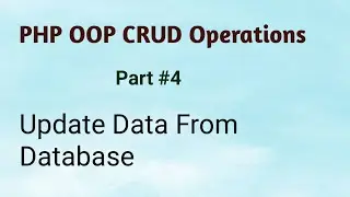 Update Data From Database in OOP PHP with MySQLi Part # 4 | CRUD OOP PHP and Mysqli in Hindi