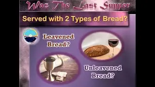5.2a Was the Bread of the Last Supper Served with 2 Types of Bread? - 4 Answers [Mirrored]