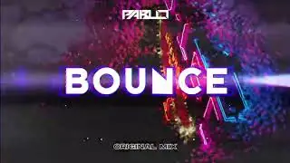 PABLO - Bounce (Original Mix)
