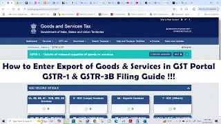 How to Enter Export of Goods & Services in GST Portal | GSTR 1 & GSTR 3B Filing Guide !!!
