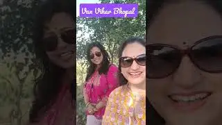 LAKE VIEW || VAN VIHAR BHOPAL