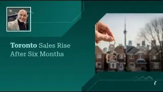 Toronto Sales Rise After Six Months