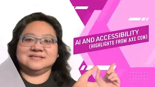 Coding for Beginners: AI and Accessibility: Highlights from Axe-Con 2024