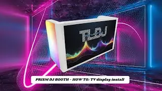 PRISM DJ BOOTH TV INSTALL