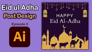 Eid ul Adha Post/Flyer Design in Adobe Illustrator | Episode 3 #eiduladha2023 #poster #eiduladha