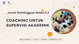 Jurnal dwimingguan modul 2 3 Coaching Untuk Supervisi Akademik