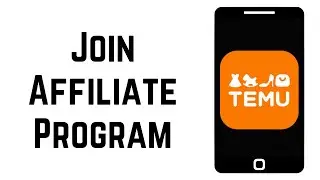 How To Join Temu Affiliate Program | Temu Affiliate Program Sign Up