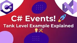 Understanding Events in C# with Practical Tank Level Example | C# Event Handlers Explained 🚀