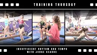 Training Thursday with Judge Kearns | Insufficient Rhythm and Tempo on Beam