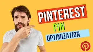 How to Optimize Your Pinterest Pin | Pinterest Pin Optimization