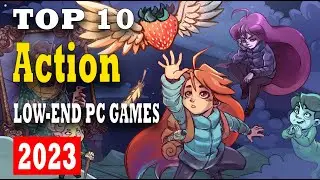 Top 10 Action Games for Low-end PC in 2023