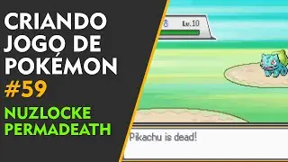 Criando um jogo de Pokémon - #59 Nuzlocke Permadeath