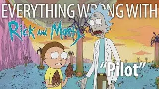 Everything Wrong With Rick and Morty 