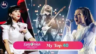 Eurovision 2022 - My Top 40 (After Rehearsals)