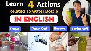 Words Related To Water Bottle | Verbs That Describe Actions About Bottle | English Vocabulary |