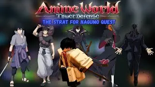 How To Quickly Do Nagumo's Quests In Anime World Tower Defense
