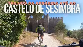 Trilhos na Arrábida até ao CASTELO DE SESIMBRA (os outros 2 castelos ficam para a próxima)
