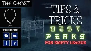The Ghost - Survival Horror | Tips and Tricks - Perks #1 (EMPTY LEAGUE) | Gameplier