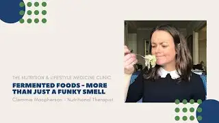 Fermented Foods - more than just a funky smell