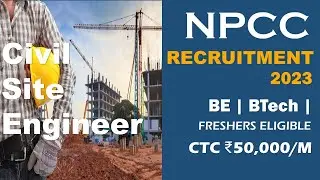 Civil Site Engineer Recruitment 2023 | Fresher | NPCC Urgent Hiring Site Engineers | CTC ₹50,000/M