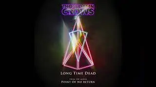 Those Damn Crows - Long Time Dead (Official Audio)
