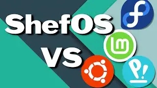 ShefOS vs Linux Mint ,Ubuntu ,PopOS и другие