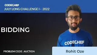 AUCTION | BIDDING | July Long Challenge -I 2022 | Problem Solutions | CodeChef