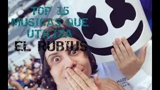 Top 15 Musicas que utiliza ElRubius Parte #1