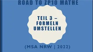 Road to ZP 10 Mathe! - Formeln umstellen | Mathe einfach erklärt!