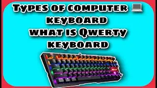 Types of computer Keyboard 🎹 