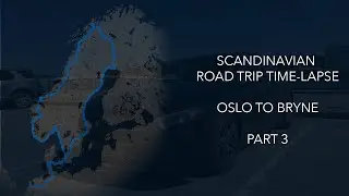 Scandinavian Road Trip Time-lapse (4K) | Oslo (NOR) to Bryne (NOR) | Part 3/15