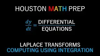 Computing Laplace Transforms (Using the Integral Definition)
