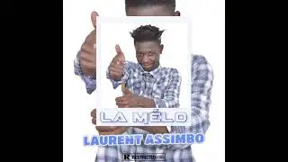 Laurent Assimbo - La Melo ( Prod by Olsen )