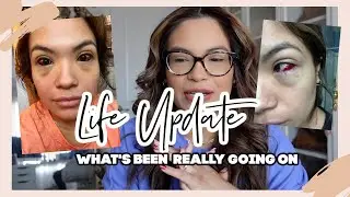 LIFE UPDATE. WHAT HAS REALLY BEEN GOING ON. 