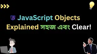 Exploring JavaScript Objects In-Depth Discussion- Bangla - Dream IT Global