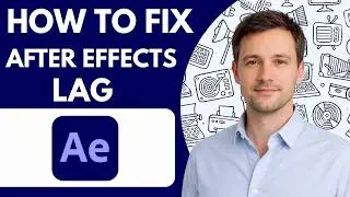 How to Fix After Effects Lag Full Guide 2026