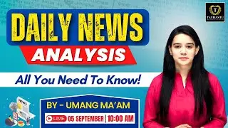 5th September 2024 | The Hindu Newspaper Analysis | Daily Current Affairs | Umang Ma'am | UPSC EXAM