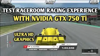TEST GAME RACEROOM RACING EXPERIENCE WITH NVIDIA GTX 750 Ti