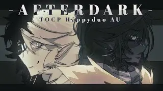 TW | AFTERDARK | Short looped animation meme | TOCP Happyduo AU series