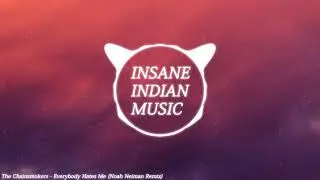 The Chainsmokers - Everybody Hates Me (Noah Neiman Remix)