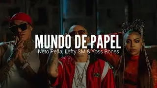 NETO PEÑA, LEFTY SM & YOSS BONES // MUNDO DE PAPEL // LETRA