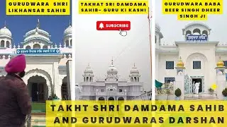 Takht Shri Damdama Sahib Yatra - Sikh History & Spirituality