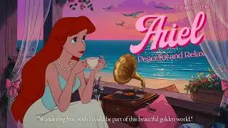 Playlist | Cozy Disney Oldies Music ☕ Ariel’s Quiet Tea Time & Sunset | Peaceful and Relax