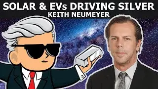 Will Solar & EV Demand Make Silver Skyrocket? - Keith Neumeyer