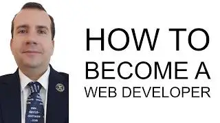 HOW TO BECOME A WEB DEVELOPER