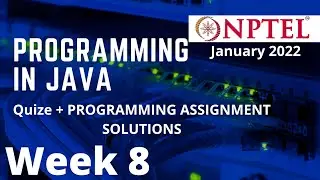 NPTEL | Programming in Java | Week 8 | Quize + Programming Assignment solution |