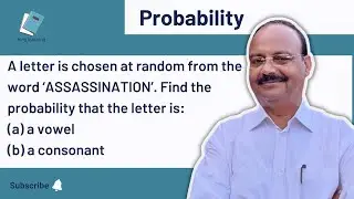 A letter is chosen at random from the word ‘ASSASSINATION’. Find the probability that the letter is