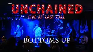 UNCHAINED performing BOTTOMS UP by VAN HALEN