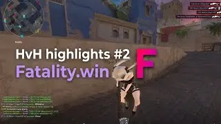 hvh hightlights #2 / ft. Fatality.win 