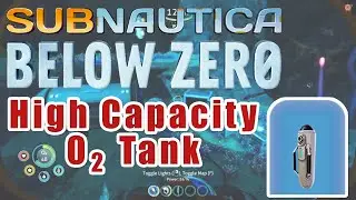 Find the High Capacity 02 Tank in Subnautica Below Zero | Full Release